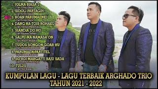 KUMPULAN LAGU TERBAIK-ARGHADO TRIO -TAHUN 2021-2022