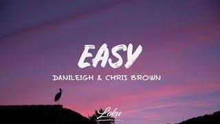 DaniLeigh - Easy Lyrics ft. Chris Brown