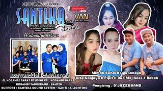 LIVE STREAMING SANTIKA NADA  MINGGU 07 JULI 2024