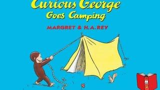 Curious George Goes Camping by Margret & H A  Rey - Kids Books Read Aloud
