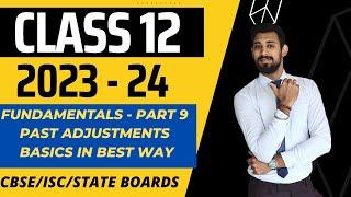 Fundamentals - Partnership  Past Adjustments  Part 9  CBSE  ISC  State boards