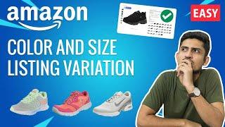 How To Create Amazon Product Listing With Variations  Amazon FBA Color Size Variation