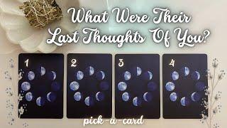 Pick A Card🪻What Were Their Last Thoughts Of You? crushexlovesoulmatetf