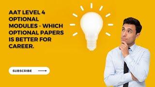 AAT Level 4 Optional Modules - Which optional papers is better for Career.