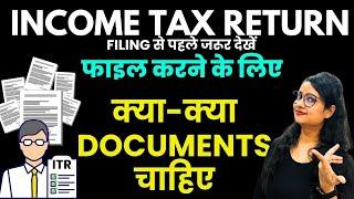 Income Tax Return filing must have documents list 2024  ITR filing 2024-25