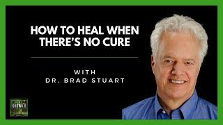 Dying With Dignity- The Difference Between Healing And Curing- Dr. Brad Stuart