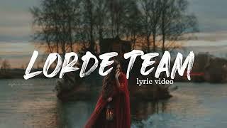 Lorde - Team Slowed  Lyric Terjemahan Indonesia