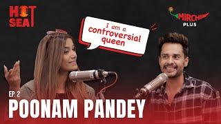 Poonam Panday  “I am a controversial queen who likes to show her Ti**ies & A**” Hot Seat Episode 2