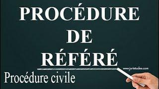 PROCÉDURE DE RÉFÉRÉ Procédure civile