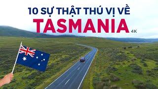 10 sự thật về Tasmania  Tiểu bang biệt lập của nước Úc