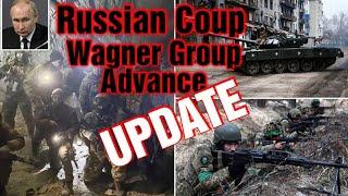 Russian Coup Update Wagner Group Advanced