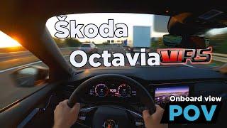 Skoda Octavia RS 245PS  370Nm – The King of Comfort  POV DRIVE Onboard - 60FPS