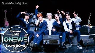 Sudden request but they killed itSpatial AudioEncore LIVE ONEWE｜SoundBOMB360˚ SUB