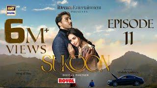 Sukoon Episode 11 Eng Sub  Digitally Presented by Royal  17 November 2023  ARY Digital