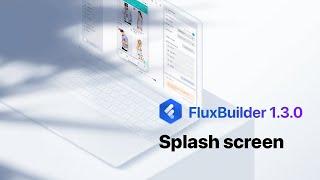 FluxBuilder Splash screen App Builder for your Flutter apps