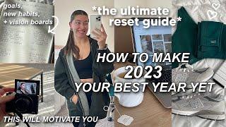 THE *ULTIMATE* 2023 RESET GUIDE goal setting vision boards new habits & mindset