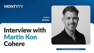 Interview with Martin Kon President & COO Cohere