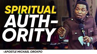 HOW TO START MANIFESTING THE SPIRITUAL AUTHORITY IN YOU  APOSTLE MICHAEL OROKPO