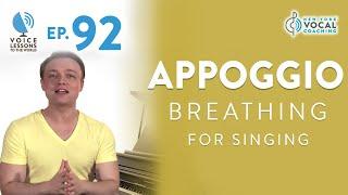 Ep. 92 Appoggio Breathing For Singing - Breath Support’s GOLD Standard