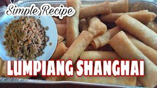 HOW TO MAKE PORK LUMPIANG SHANGHAI  SIMPLE RECIPE