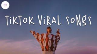 Tiktok viral songs  Trending tiktok songs 2023  Best tiktok songs