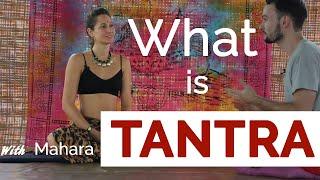 What is TANTRA? Introduction for Beginners with Mahara