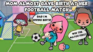 Mom Almost Gave Birth at Her Football Match  Sad Love Story  Toca Life Story  Toca Boca