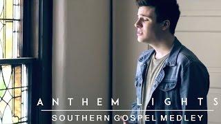 Southern Gospel Medley  Anthem Lights