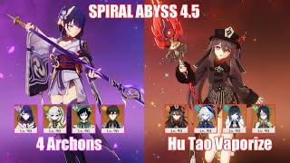 4 Archons & C0 Hu Tao Vaporize  Spiral Abyss 4.5  Genshin Impact