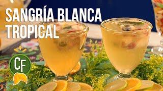  Sangría Blanca Tropical   Cocina Fresca