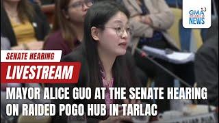 LIVESTREAM - Bamban Tarlac Mayor Alice Guo at the Senate committee hearing on the raided...- Replay