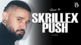 SKRILLEX HAMDI PUSH REMAKE TUTORIAL - SUPER EASY