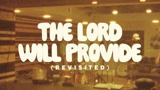 The Lord Will Provide Revisited