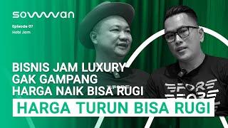 DULU JUALAN DI KOPER SEKARANG JUAL JAM HINGGA MILYARAN  HOBIJAM #sowan