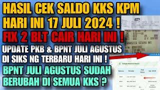 FIX 2 BLT CAIR HARI INI  UPDATE SIKS NG UNTUK BPNT & PKH JULI AGUSTUS  SUDAH BERUBAH DI SEMUA KKS?