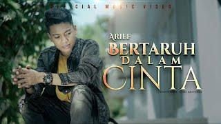 Arief - Bertaruh Dalam Cinta Official Music Video