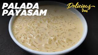 Palada Payasam Recipe  Ada Pradhaman  Onam Sadhya Special  DELICIOUS DEW