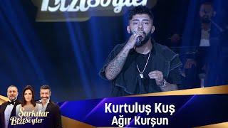 Kurtuluş Kuş - AĞIR KURŞUN