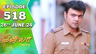 Iniya Serial  Episode 518  26th June 2024  Alya Manasa  Rishi  Saregama TV Shows Tamil