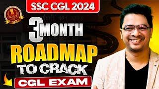 SSC CGL 2024  3 MONTH ROADMAP TO CRACK FOR SSC CGL EXAM  SSC CGL STRATEGY BY AMAN SIR