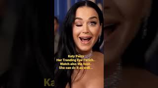 The Eye Twitch  of Katy PerryHer Trending TalentKaty Perry did it again Watch#shorts