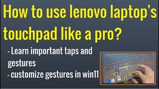 How to use a Lenovo laptops touchpad like a pro?  Learn Taps and Gestures Tutorial for Beginners