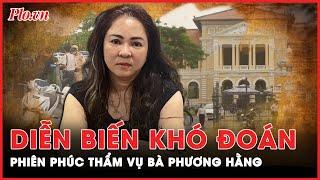 Những diễn biến khó đoán dành cho 4 đồng phạm tại phiên phúc thẩm vụ bà Nguyễn Phương Hằng  PLO