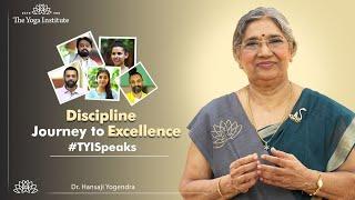 Discipline Journey to Excellence  #TYISpeaks  The Yoga Institute