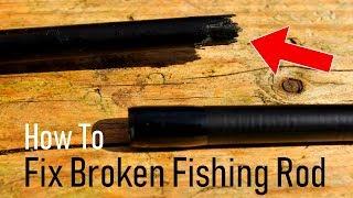 How To Fix a Broken Fishing Rod