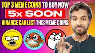 Top 3 New Meme Coins Need Buy Now  soon 5x