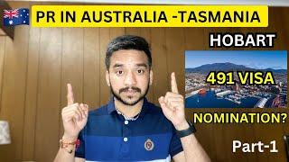PR IN AUSTRALIA- TASMANIA NOMINATION PATHWAYS FOR 491 VISA Part-1