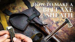 How to make a sheath for your camp axe or belt axe  Craftsmans Corner  NMLRA