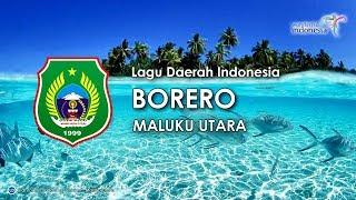 Borero - Lagu Daerah Maluku Utara Lirik dan Terjemahan