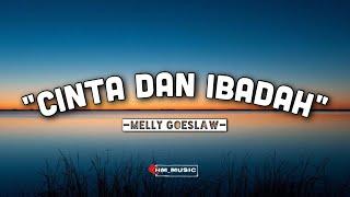 Melly Goeslaw - Cinta Dan Ibadah Lirik Lagu